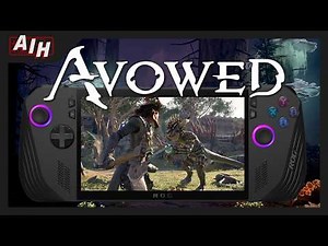 Avowed is Amazing on the ROG Ally X - Gameplay & Best Settings