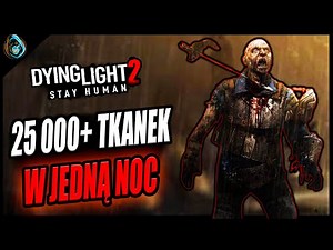 Najlepsze sposoby na zdobycie zmutowanych tkanek i trofeum w Dying Light 2 Poradnik