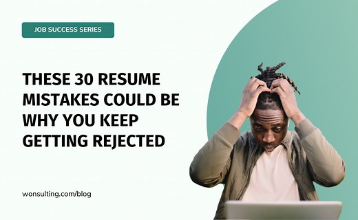Wonsulting - Avoid These 30 Resume Mistakes If You Want a Job Interview