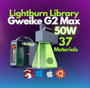 Gweike G2 Max 50W Fiber Laser Lightburn Library Settings: 37 Materials, Easy Setup, 2 Lens Dimensions - Etsy
