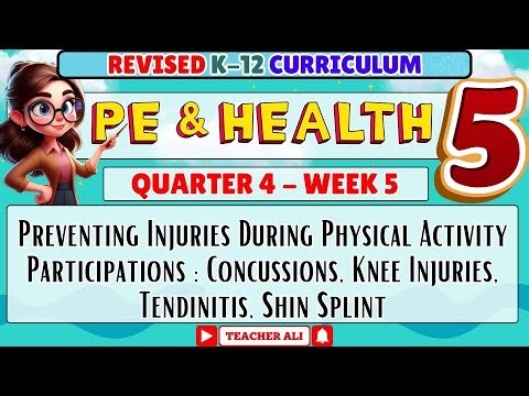 Grade 5 PE and Health 5 Quarter 4 Week 5 Revised K-12 - Preventing Injuries During Physical Activity