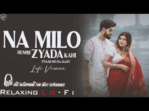 Love Na Milo Kahin Pyar Ho Na Jaaye | Chillout Lofi Edit | Sonu Nigam Hits | 🎯 Lofi song bollywood