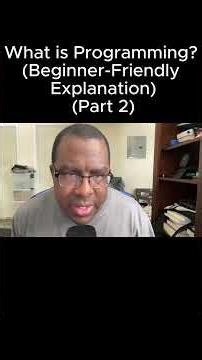 What is Programming? (Beginner-Friendly Explanation) (Part 2)