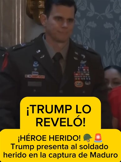 Trump revela al soldado herido en la captura de Nicolás Maduro. ¡Detalles impactantes del operativo que nadie conocía! 🚨🪖 ​#Trump #Maduro #Noticias #SoldadoHerido #Viral