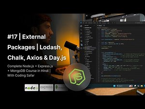 NodeJS Tutorial in Hindi #17 | External Packages | Lodash, Chalk, Axios & Day.js