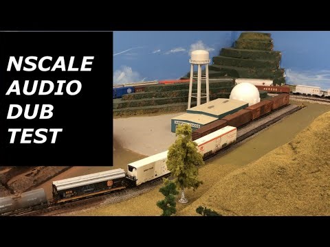 N SCALE TRAINS AUDIO DUB TEST VIDEO