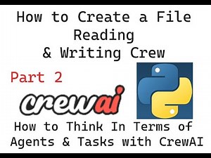 How to Create File Reading and Writing Crew: How To Think In Terms of Agents & Tasks Part 2