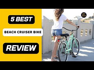 ✅ Best Beach Cruiser Bikes on Amazon? Top Budget & Premium Cruiser Bike Review!