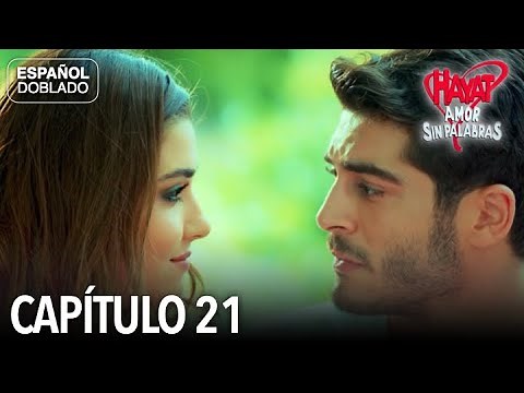 Hayat Amor Sin Palabras Capítulo 21 (Español Doblado)
