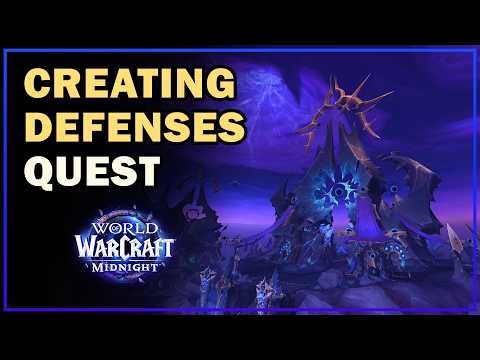 Creating Defenses | World of Warcraft Midnight Quest