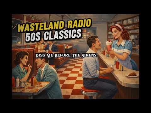 Wasteland Radio Original: Kiss Me Before the Sirens | 1950s Crooner Ballad