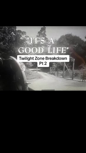 Review of 'Twilight Zone: It's a Good Life' Breakdown