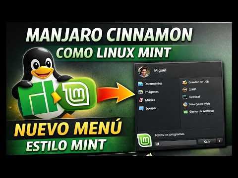 Manjaro Cinnamon con menú moderno tipo Linux Mint | Método seguro