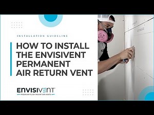 How to Install the Envisivent Permanent Air Return Vent - Featuring PRC Taping Co.