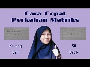 CARA MUDAH DAN CEPAT UNTUK PERKALIAN MATRIKS - KEY MATH IDN