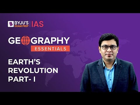 What Causes Earth's Revolution? | Why Do We Have Seasons? | Geography NCERT | UPSC 2023