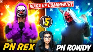 64K views · 2K reactions | PN REX VS PN ROWDY || HARSH & KIARA OP COMMENTRY || 1 VS 1 || GARENA FREE FIRE | Rex Gaming | Facebook