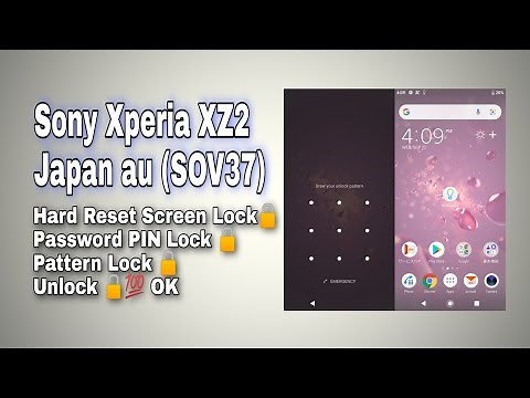 Sony Xperia XZ2 Japan au SOV37 Hard Reset Screen Lock Pattern Lock Password PIN Remove