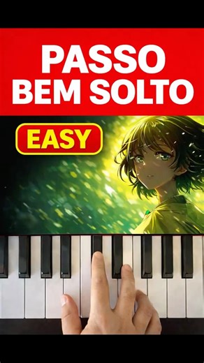 Play PASSO BEM SOLTO on Piano 🎹🔥 (With Numbers)
