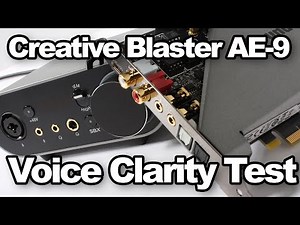 Creative Blaster AE-9 Voice Clarity Test