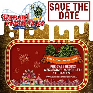 5.1K views · 54 reactions | Get ready for the return of Hops and Coaster Drops! Don't miss your chance to SAVE on PRESALE tickets - they go live Wednesday at 10am EST, so don't wait too long. It's time get  loopy  with some delicious brews and thrilling rides this summer! The actual date of the Event is Saturday, September 9th. | Indiana Beach Amusement & Water Park Resort | Facebook