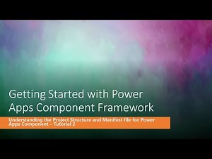Understanding the Project Structure and Manifest file for Power Apps Component - Tutorial 2