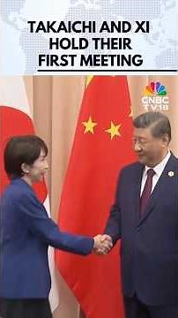Sanae Takaichi and Xi Jinping Call For Stable Japan-China Ties in First Meeting | APEC Summit | N18G
