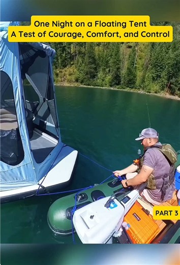 Floating Tent Camping: One-Night Test of Courage, Comfort & Control