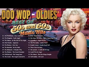 Doo Wop Oldies | Best of 50s and 60s Music Hits | Timeless Classics You Know and Love