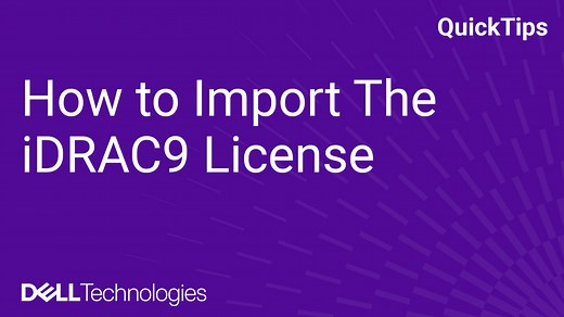 PowerEdge: How to Import and Export an iDRAC License Using the Web Interface