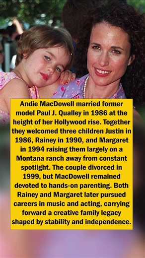 Andie MacDowell’s Creative Family Legacy