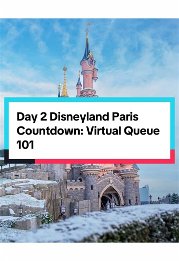 Day 2 Disneyland Paris Countdown: Mastering Virtual Queues