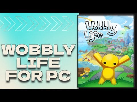 Wobbly life 💿 How to download | Install on PC/LAPTOP [Tutorial 2025]