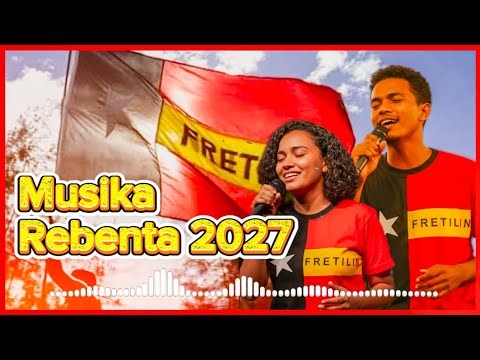 Musika Fretilin Rebenta 2027 🇹🇱