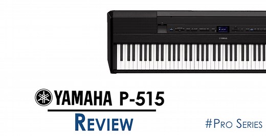Yamaha P515 Review: The New Flagship of the P-series