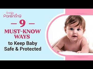 9 Tips to Keep Your Baby Safe and Protected