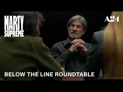 Marty Supreme | Below The Line Roundtable | A24