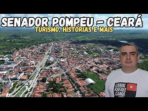 SENADOR POMPEU - CEARÁ ( A História )