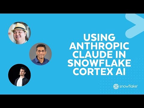 [LIVE] Using Anthropic Claude in Snowflake Cortex AI