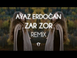 Ayaz Erdoğan - Zar Zor ( Fatih Yılmaz Remix )