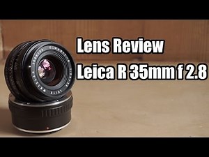 Leica Elmarit R 35mm f 2.8 Lens Review - tested and rated