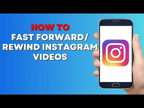 How to FAST Forward and Rewind Instagram Videos