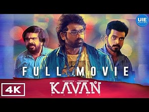 Kavan (2019) 4K Full Movie Tamil | Vijay Sethupathi | Madonna Sebastian | T. Rajendar | KV Anandh