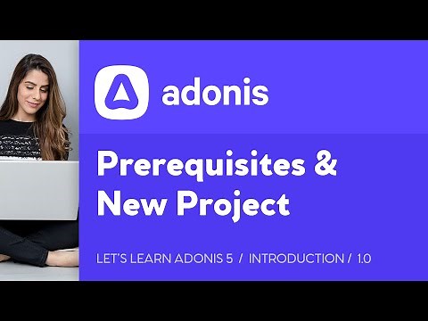 Let's Learn AdonisJS 5: Ep 1.0 - Prerequisites & Creating A New AdonisJS Project
