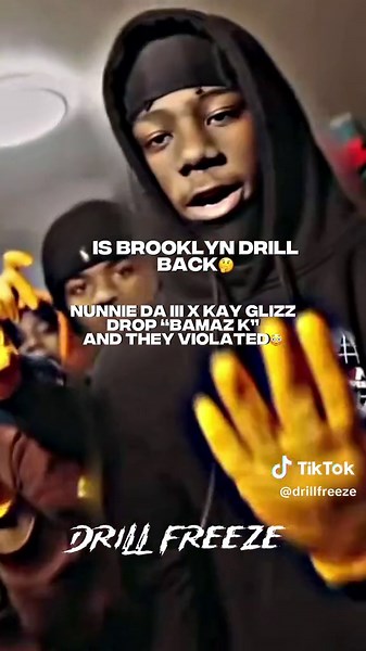 Brooklyn Drill Revival: Nunnie DA III X Kay Glizz Drop “Bamaz K”