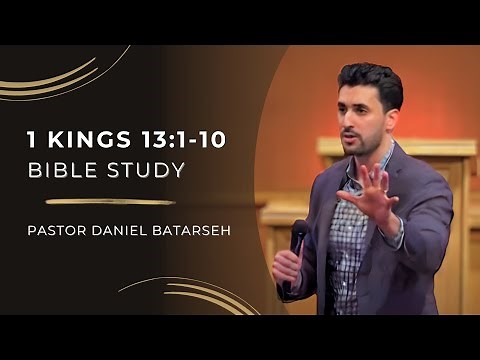 1 Kings 13 (Part 1) Bible Study (A Man of God Confronts Jeroboam) | Pastor Daniel Batarseh