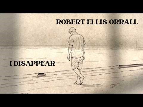 Robert Ellis Orrall - 'I Disappear" [Official LYRIC Video]