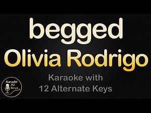 Olivia Rodrigo - begged Karaoke Instrumental Lower Higher Male & Original Key
