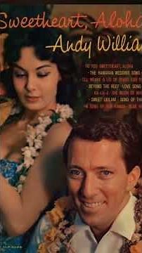 Beyond The Reef - Andy Williams (1959) for 1980 American film Beyond the Reef (Hawaii Song)