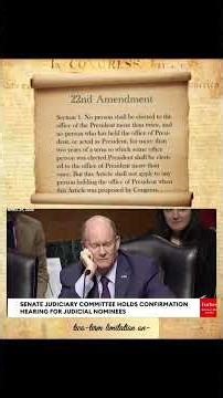 Judicial Nominee Is Clueless About The 22nd Amendment.🙄